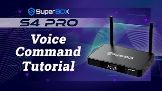 SuperBox S4 Pro Voice Command Tutorial