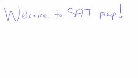 Welcome to SAT prep!