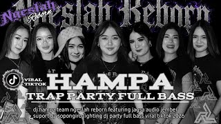 Dj trap party full bass dj hampa team ngeslah reborn dj yang cocok buat joget karnaval 2026 