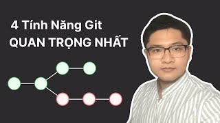 4 Tính Năng Git “Quan Trọng Nhất” Lập Trình Viên Phải Nắm Vững 🚀