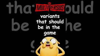 Jake Variant Wishlist For Multiversus