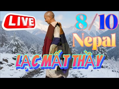 NGÀY 8 10 TẠI NEPAL LẠC MẤT THẦY Talangthang Suminhtue 