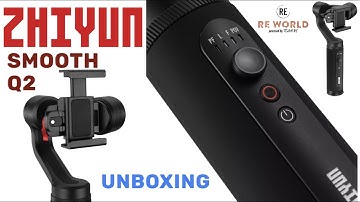 Zhiyun Smooth Q2 Unboxing