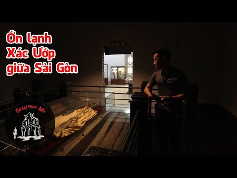 Các Di Tích Lịch Sử Ở Tphcm - Xác ướp giữa Thảo Cầm Viên Sài Gòn - Vietnam Mummy