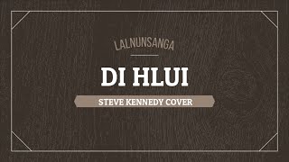 DI HLUI -  LALNUNSANGA [Cover by a Khasi Guy] chords