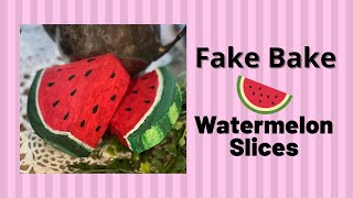 How to Make Fake Bake Watermelon Slices for your Summer Decor