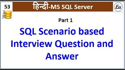 SQL Interview Questions and answers Part 1 | SQL Scenario based Interview Question and Answer #sql