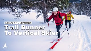 From Trail Runner to Ski Mountaineer | with Stian Angermund