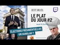 (🔴EN DIRECT) Le Plat du Jour #2 : présidentielles 2022, un canular ?