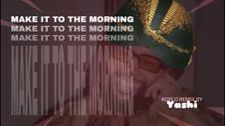 MAKEITTOTHEMORNING - PARTY NEXT DOOR (KOPLO REMIX BY YASHI)