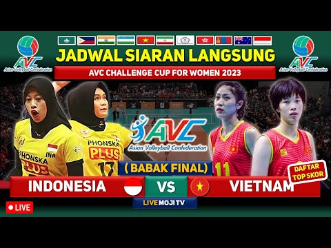 Final Day! Jadwal Siaran Langsung Voli Putri Indonesia Vs Vietnam Live Moji Tv #avcchallengecup2023
