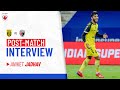 Postmatch interview  aniket jadhav  hfc vs neufc  hero isl 202122