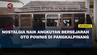 Nostalgia naik angkutan bersejarah Oto Pownis di Pangkalpinang