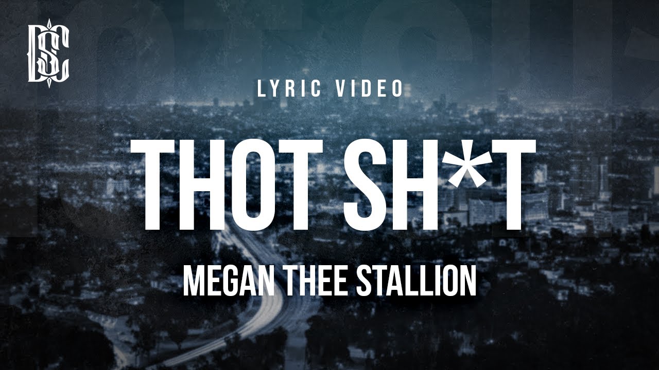 Megan Thee Stallion - Thot Sh*t | Lyrics