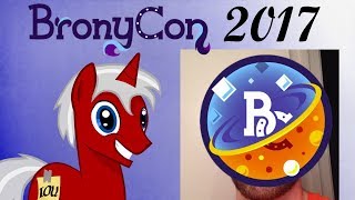 BronyCon 2017! Face Reveal... Again! #LostMag5Ever!