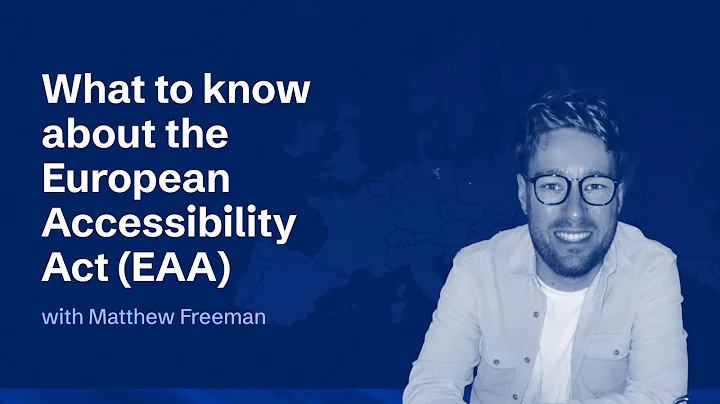 What is the European Accessibility Act (EAA)? | What to Know and Who is Impacted
