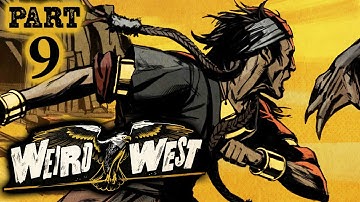 PROTECTOR CHAPTER BEGINNING – WEIRD WEST Very Hard Stealthy Gameplay Walkthrough Part 9