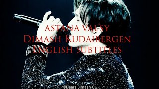 ASTANA VAL'SY - АСТАНА ВАЛЬСЫ  - Dimash Kudaibergen (English Subtitles)