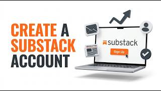 How to Create a Substack Account (Step-by-Step Beginner's Guide 2026)