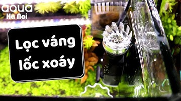 | Giới thiệu sản phẩm |  Lọc váng xoay - Aqua Hà Nội