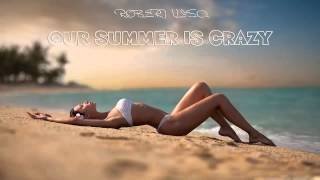 Robert Visa - Our Summer Is Crazy