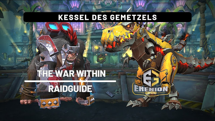 Raidguide: Kessel des Gemetzels (Normal/Heroisch) | Befreiung von Lorenhall | The War Within