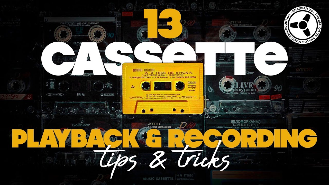 13 Cassette Playback  Recording Tips  Tricks