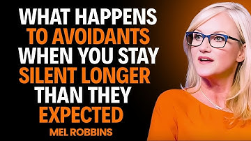 What Happens to Avoidants When You Stay Silent Longer Than They Expected  |Mel Robbins