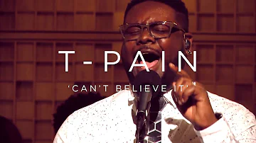 T-Pain: Can't Believe It | NPR MUSIC FRONT ROW