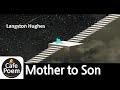 [Powerful Life Poetry] "Mother to Son"  Langston Hughes poem (story about poem and poetry)