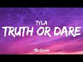 Tyla - Truth or Dare (Lyrics)