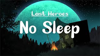 Last Heroes - No Sleep (Lyrics)