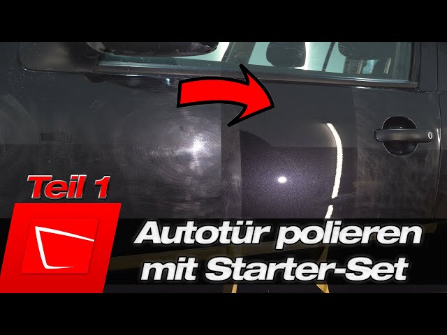 Autotür polieren mit dem besten Starter-Set - So polierst du richtig! Tipps  zu Pads und Polituren 