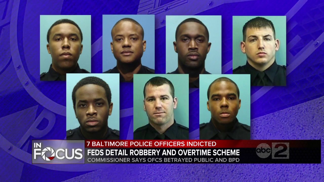 7 Baltimore Police officers indicted in racketeering ...
