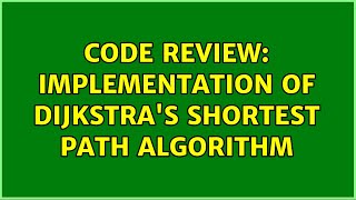 Code Review: Implementation of Dijkstra's shortest path algorithm