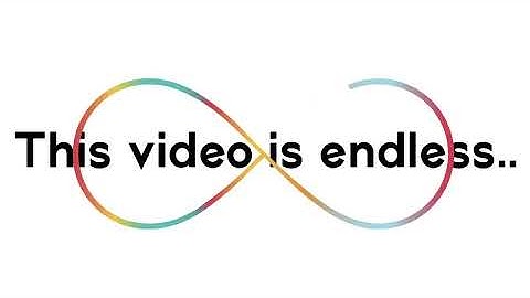 [This video is Endless]
