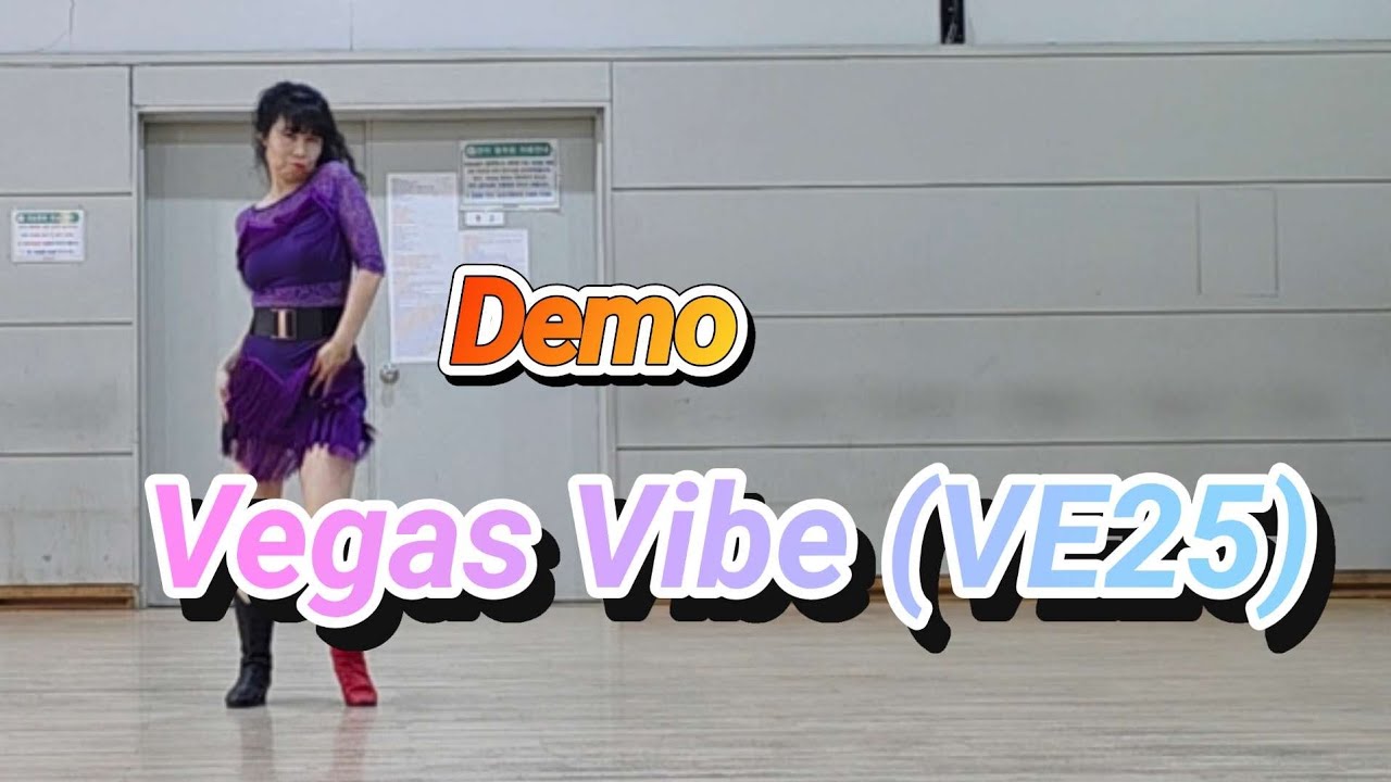 Vegas Vibe (VE25) Line DanceI Beginner 베가스 바이브라인댄스 | 충무스포츠센타(월ㆍ수ㆍ금)1~4시50분까지.