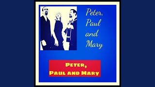 500 Miles - Peter, Paul and Mary