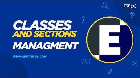 Classes & Sections Management | eByte Solutions LMS – School Management System