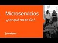 [Meetup] Microservicios, ¿por qué no en Go?