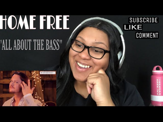 HOME FREE - ALL ABOUT THE BASS (Reaction) Meghan Trainor Cover class=