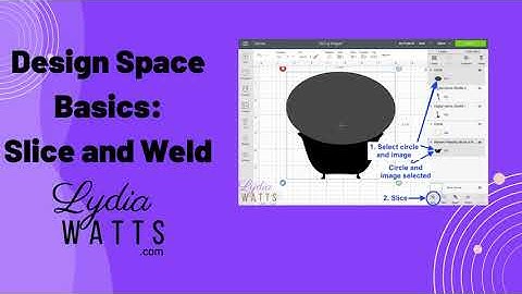 Slice and Weld in Cricut Design Space