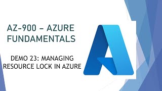 AZ-900 - Demo 23: Managing resource lock in azure