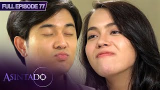 Full Episode 77 | Asintado English Dubbed