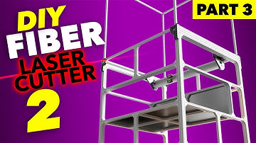 DIY Fiber Laser Cutter V2 | Part 3: Finishing the Frame, X Gantry, and Floors