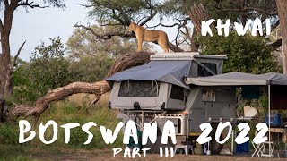 Botswana 2022 - Part 3 - Khwai