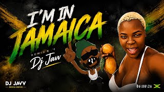 DJ JAVV - I’M IN JAMAICA REMIX 