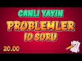 Canlı Yayın - 10 Soruda Problemler (Kalemini Defterini Al Gel)