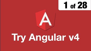 Try Angular v4 // 1 of 28 // Welcome to Try Angular v4