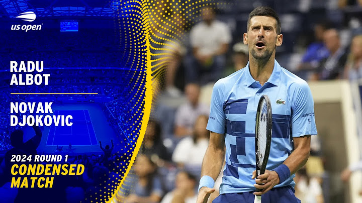 Radu Albot vs. Novak Djokovic Condensed Match | 2024 US Open Round 1